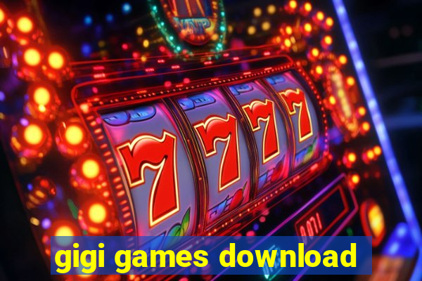 gigi games download